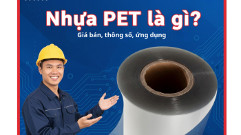  Nhựa PET là gì? Giá bán, thông số, ứng dụng